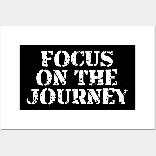 Focus On The Journey Wall Art by Texevod